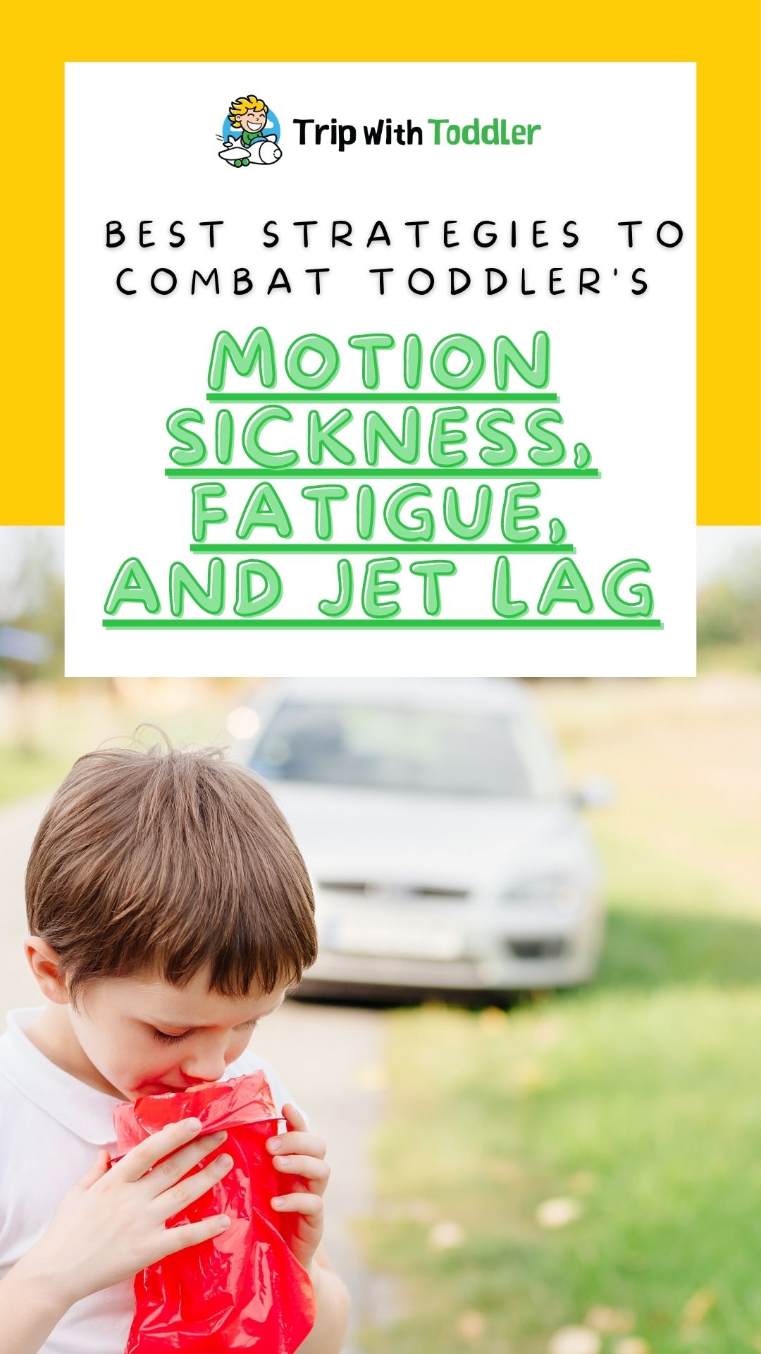 Proven Strategies to Combat Toddler Motion Sickness, Fatigue, and Jet