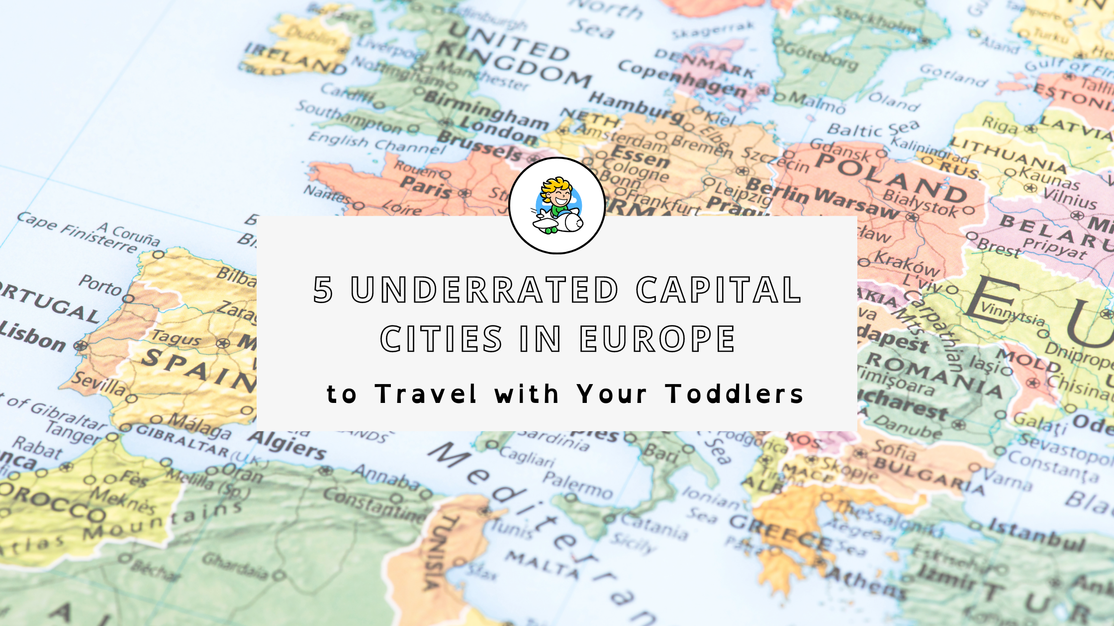 5 Underrated Capital Cities in Europe to Travel with Your Toddlers